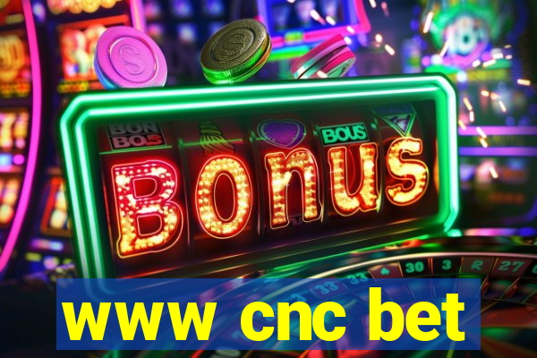 www cnc bet